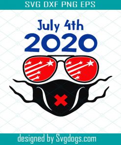 July 4th svg, Fourth of July 2020 svg, Sunglasses svg, face mask svg