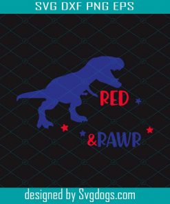 Red White And Rawr Svg, Independence Day Svg, 4th Of July Svg, America Svg