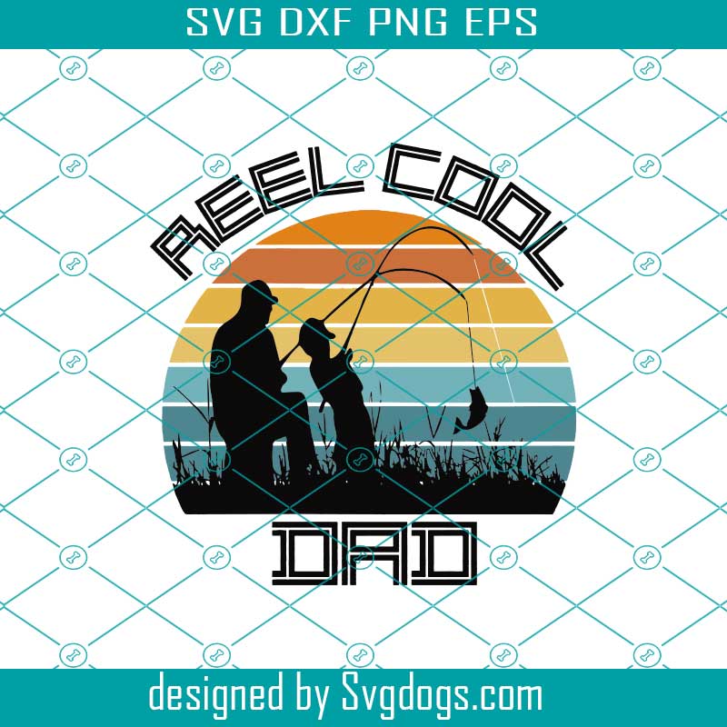 Download Reel Cool Dad Son Fishing Svg Svgdogs