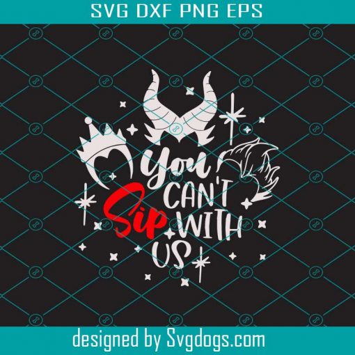 You can’t Sip with us Svg, Disney Villains Svg, Villains Svg