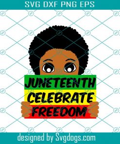 Juneteenth Celebrate Freedom SVG, Black Boy SVG for Kids