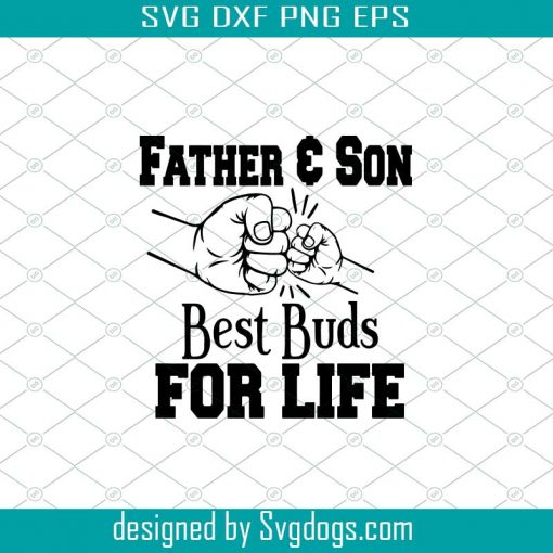 Father and Son Best Buds For Life Svg