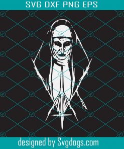 The Nun svg, The Conjuring svg