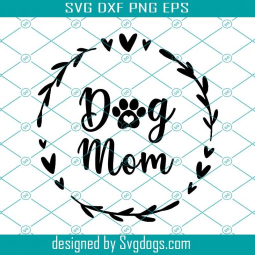 Dog Mom SVG, Dog Mama svg, Floral Wreath, pet Mom svg, dog lover svg, fur mama svg