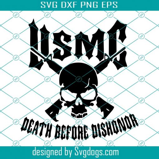 USMC Death before dishonor svg, USMC logo, USMC svg, Veteran Svg, Marine Corps Eagle Globe Anchor svg