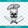 Chef Cook Svg, Сook Skull Svg, Chef Printable Svg, KitchenerSskull Svg, Flunky Svg