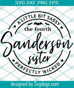 The Fourth Sanderson Sister Svg, Its Hocus Pocus Svg, Halloween Party Svg, Sanderson Sisters Svg, Houcus Pocus Svg