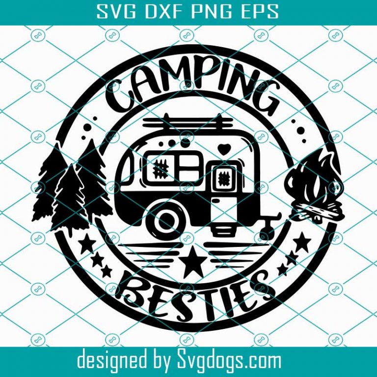 Download Camping Besties Svg,Camping Besties Shirt, Matching ...