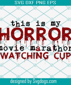 Horror Movie Mug Svg, Halloween Movie Mug Svg, Funny Halloween Svg