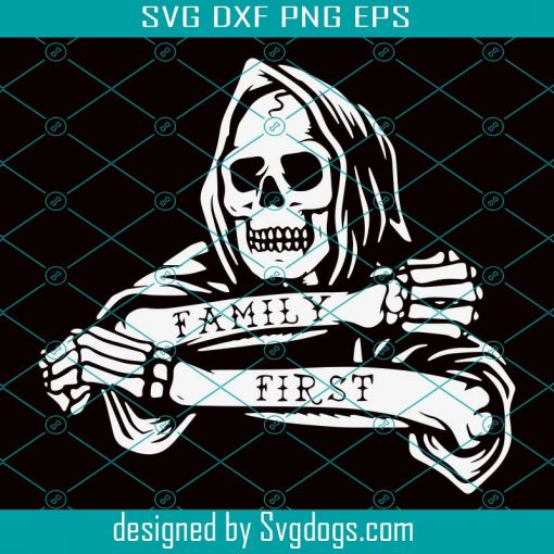 Death Family First Svg, Skull Family First Svg, Skull Svg, Halloween Svg