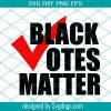 Black Voters Matter Svg, Vote 2020 Svg