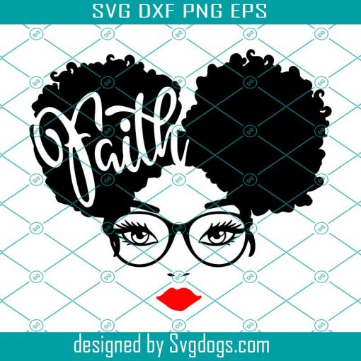 Faith Afro Puff Woman Svg, Black Queen Svg