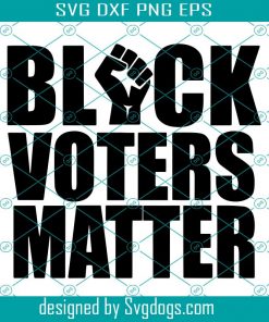 Black Voters Matter Fist SVG
