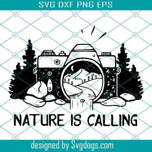 Nature Is Calling SVG, Picture Nature SVG, Photographer SVG, Hiking svg