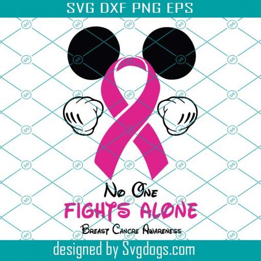 No One Fights Alone Breast Cancer Awareness SVG, Mickey Cancer SVG