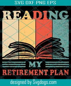 Retro Vintage Reading My Retirement Plan Svg, Reading Svg, Reading Lover Svg