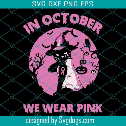 Witch Cat Breast Cancer Awareness Svg, Cat In October I Wear PinkSvg