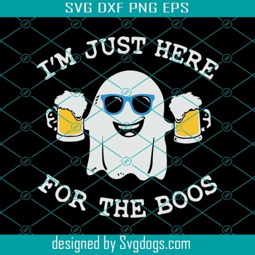 Im just here for the boos svg, Happy Halloween svg, Boo Svg