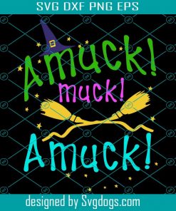 Amuck Broomstick Svg, Amuck Amuck Amuck Svg, Hocus Pocus Svg, Sanderson Sisters Svg