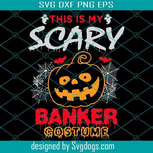 This Is My Scary Banker Costume Svg, Banker Costume Svg, Halloween Witch Svg