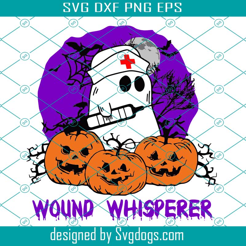 Download Wound Whisperer Nurse Ghost Svg Halloween Shirt Svg Funny Halloween Svg Halloween Party Svg Halloween Costume Svg Svg Cricut Svgdogs