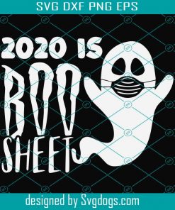 2020 Is Boo Sheet Svg, Halloween Svg, Boo Svg, Face Mask Boo Svg