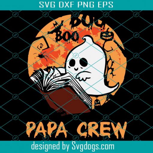 Boo Boo Papa Crew Svg, Halloween Svg, Halloween Gift Svg