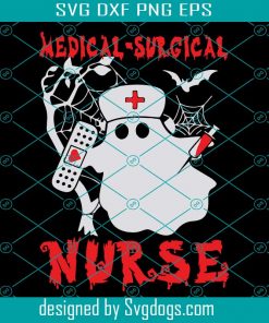 Medical Surgical Nurse Svg, Halloween Gift Svg, Boo Svg, Cute Boo Svg, Funny Boo Svg