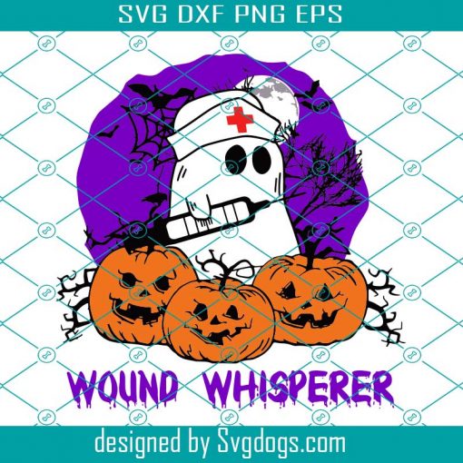 Wound Whisperer Nurse Ghost Svg, Funny Halloween Svgg, Halloween Party Svg