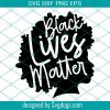 Black Lives Matter SVG Files For Silhouette, Files For Cricut