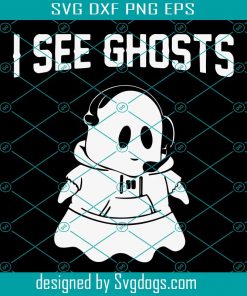 I see ghosts svg, Halloween svg