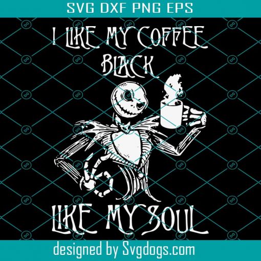 I like my coffee black like my soul svg, Halloween svg