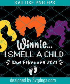 Halloween Pregnant Winnie Svg, I Smell A Child Due February 2021 Svg, Winnie I Smell A Child Svg