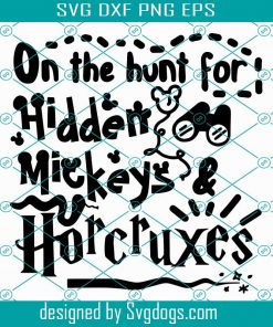 Hunting for Hidden Mickeys SVG, Hand Lettered SVG, Disney SVG, Mickey Mouse Svg, Hidden Mickey Hunt Disney Svg, Disney Shirt,Mickey Mouse Shirt,Harry Potter Svg