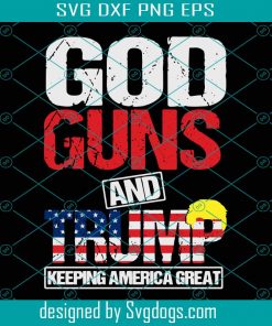 God Guns and Trump Vintage Svg, USA Flag Patriotic Election 2020 svg, Trump For President 2020 svg,svg cricut, silhouette svg files, cricut svg, silhouette svg, svg designs, vinyl svg-gigapixel