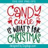 Candy Cane Is What For Christmas Svg, Christmas Svg, Christmas Day Svg, Christmas Bell Svg, Candy Cane Svg