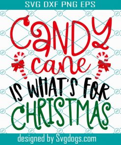 Candy Cane Is What For Christmas Svg, Christmas Svg, Christmas Day Svg, Christmas Bell Svg, Candy Cane Svg