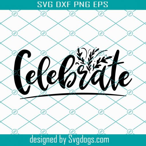 Celebrate Svg, Christmas Svg, Christmas Day, Christmas Bell Svg, Celebration Svg, Celebrate Quote Svg