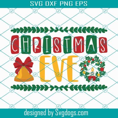 Christmas Eve Svg, Christmas Svg, Christmas Day Svg, Christmas Gift Svg ...