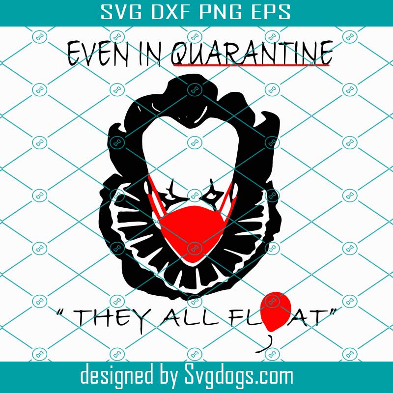 Download Even In Quarantine They All Float Svg Halloween Svg They All Float Pennywise Svg Halloween Clown Svg Scary Clown Svg Clown Svg Clown With Facemask Facemask Svg Clown Ghost Svg Red Facemask