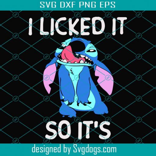 I Lick It So It’s Svg, Trending Svg, Stitch Svg, Stitch Gift, Stitch Shirt, Love Stitch, Gift From Stitch, Disney Svg, Stitch Disney, Disney Character Svg, Love Disney, Baby Stitch, Cute Stitch, Funny Stitch Svg