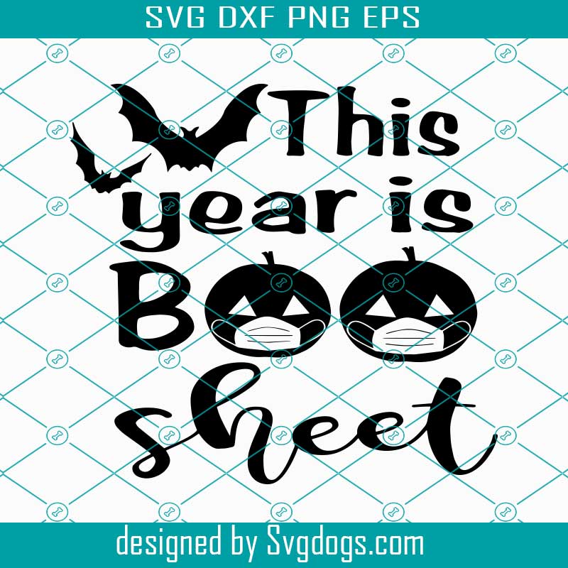 Download This Year is Boo Sheet SVG, Boo Sheet SVG, 2020 Is Boo ...