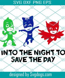 PJ Masks Into the Night to Save the Day SVG, Disney Svg