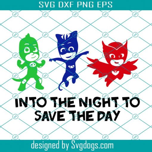 PJ Masks Into the Night to Save the Day SVG, Disney Svg