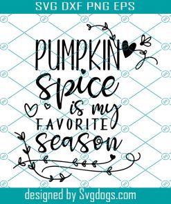 Pumkin Spice Is My Favorite Season Svg, Halloween SVG, Halloween Ghost Svg