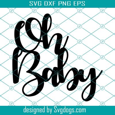 Oh Baby svg, Cake topper svg, Baby Shower svg, Baby svg for cricut and ...