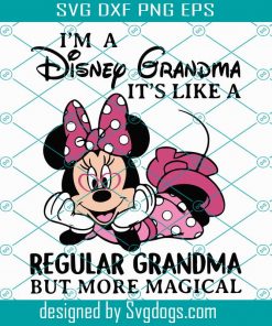 Minnie Mouse SVG, I’m A Disney Grandma SVG, It’s Like A Regular Grandma But More Magical Svg