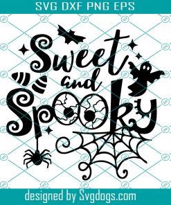 Sweet And Spooky Svg, Halloween Svg, Boo Svg, Bat Svg, Spider Svg, Happy Halloween Svg