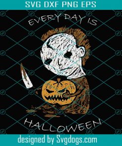 Everyday Is Halloween And Killing Svg, Halloween Svg, Nightmare Svg, Horror Svg, Horror Character Svg