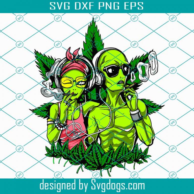 Hippie Aliens Smoking Weed Bong Svg Weed Hippie Svg Weed Svg Funny